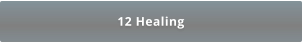 12 Healing