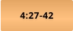 4:27-42