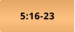 5:16-23