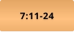 7:11-24