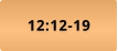 12:12-19
